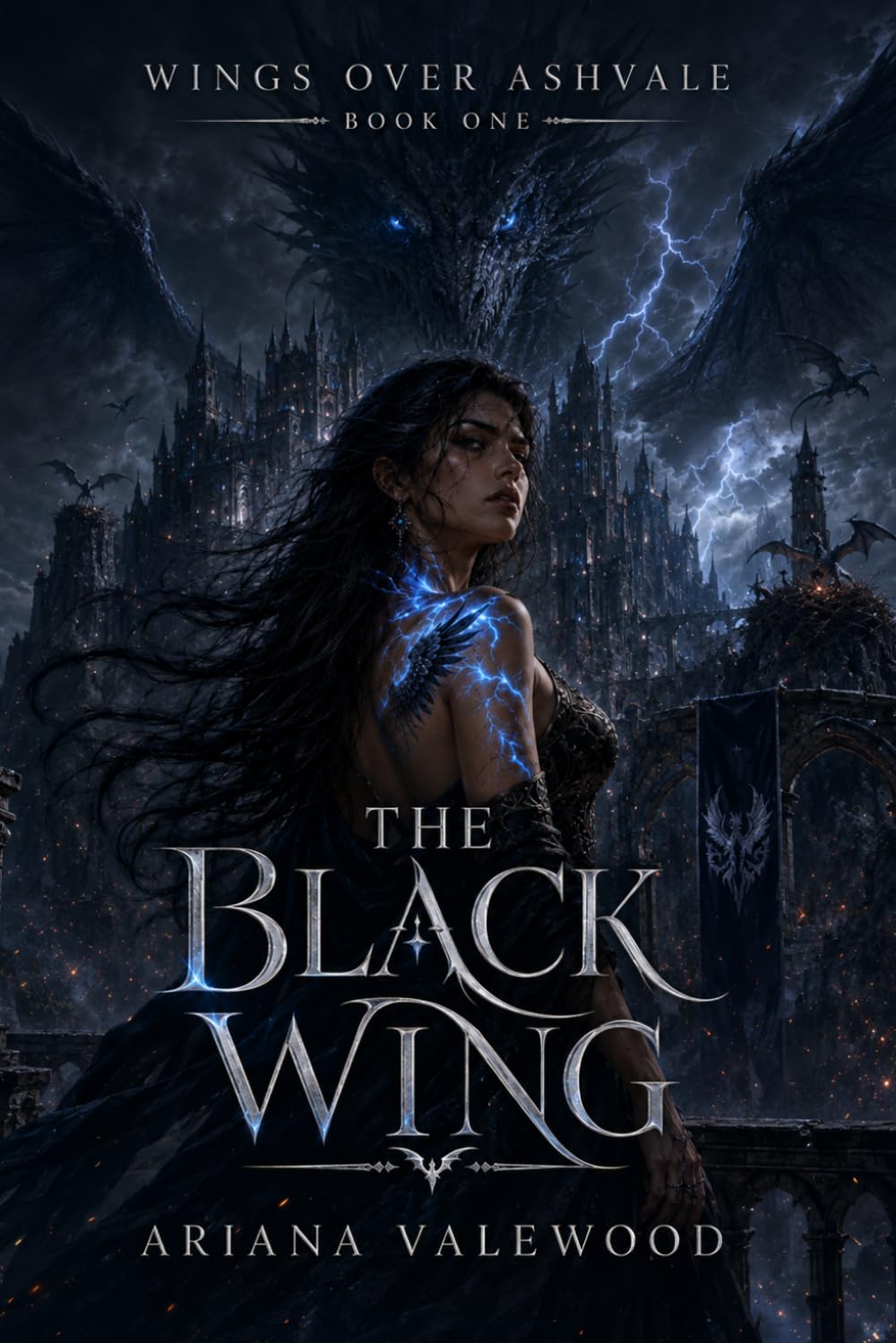 The Black Wing: A Dark Dragon Romantasy of Forbidden Bonds, Hidden Dragon Magic, and a Morally Grey Commander (Wings Over Ashvale)