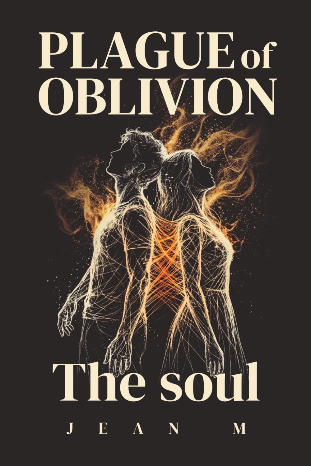 Plague of Oblivion: The Soul: Two Souls Forged In Fire | Dark Fantasy Romance With Epic Conclusion & Fated Mates: 3