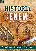 Colecao Para Enem e Vestibulares. Historia Para Enem e Vestibulares