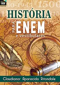 Colecao Para Enem e Vestibulares. Historia Para Enem e Vestibulares