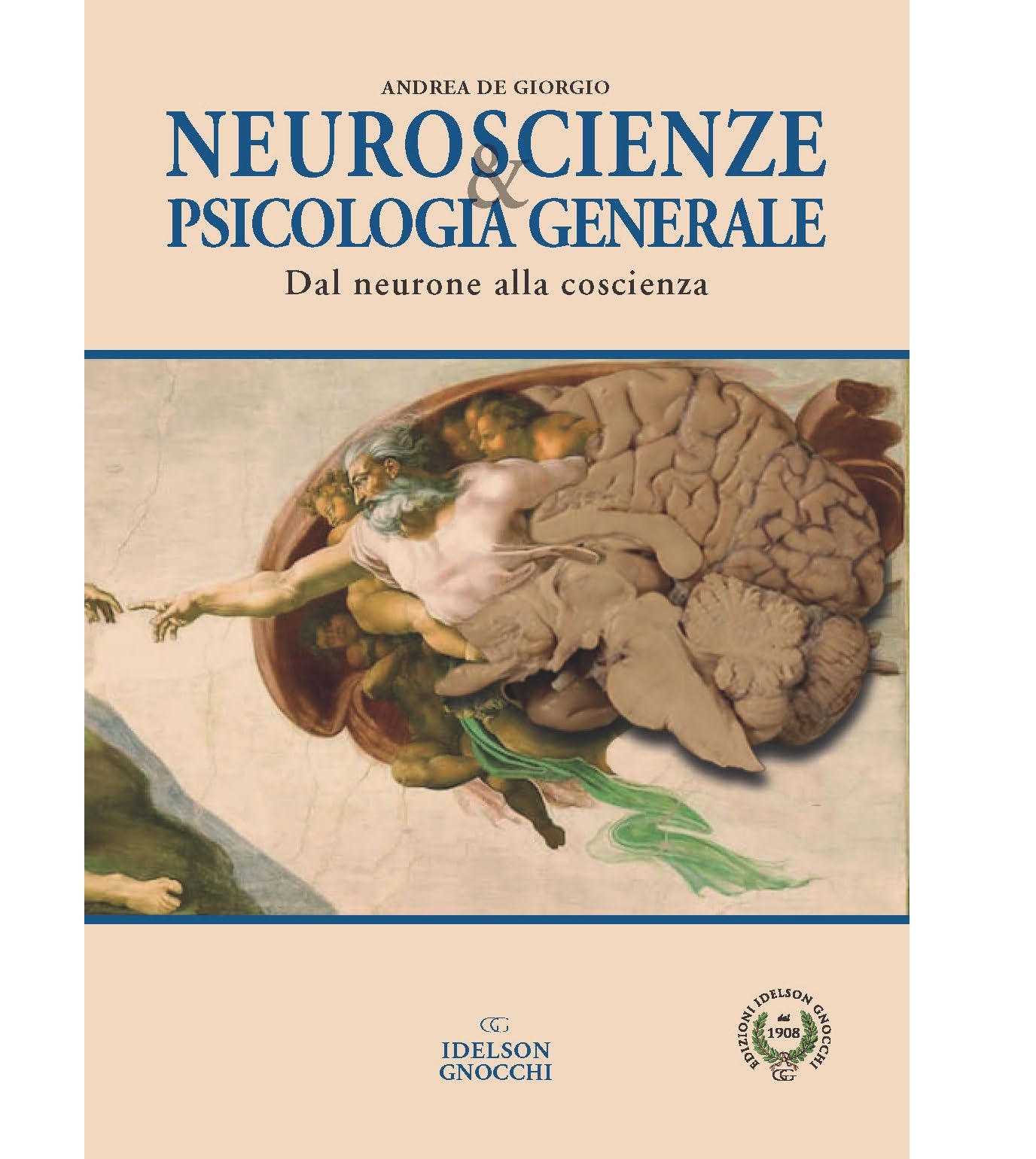 Neuroscienze & Psicologia Generale. Dal Neurone Alla Coscienza - 4