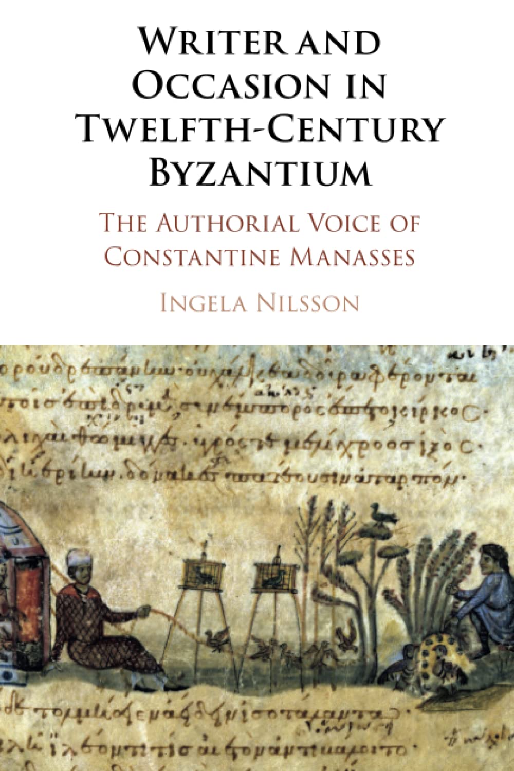 Writer and Occasion in Twelfth-Century Byzantium by Ingela  Nilsson