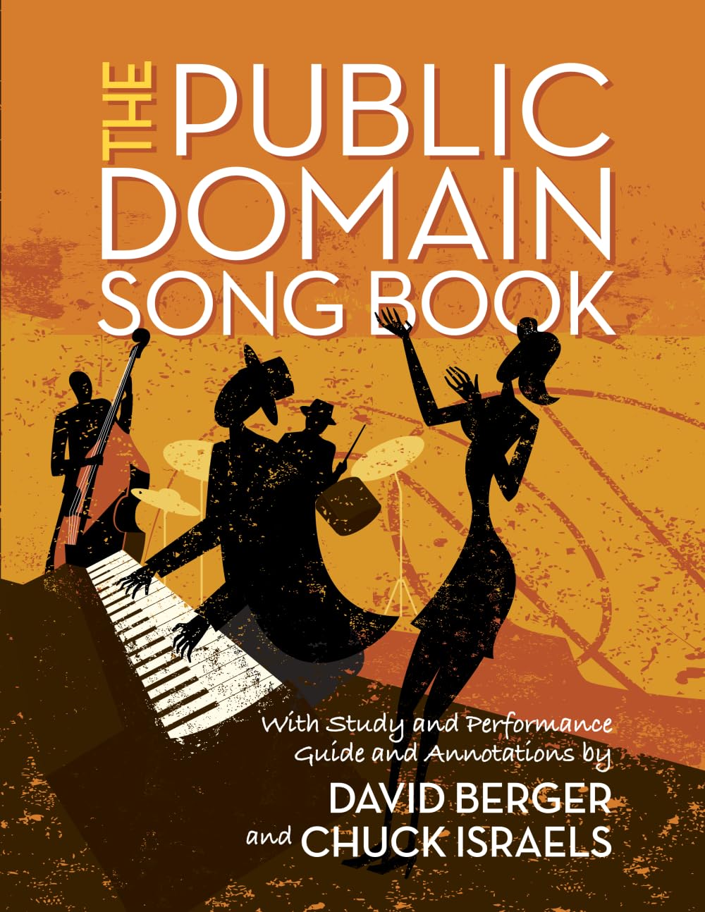 The Public Domain Songbook: An essential reference for musicians, composers, and arrangers (The Public Domain Songbook Series)