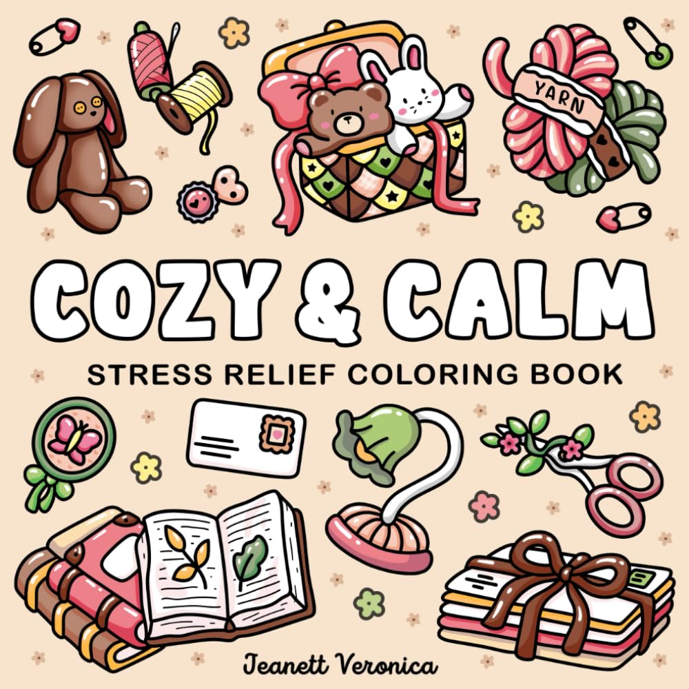 Cozy & Calm: Stress Relief Coloring Book with Bold and Easy Designs, For Adults and Teens (Bold & Easy)