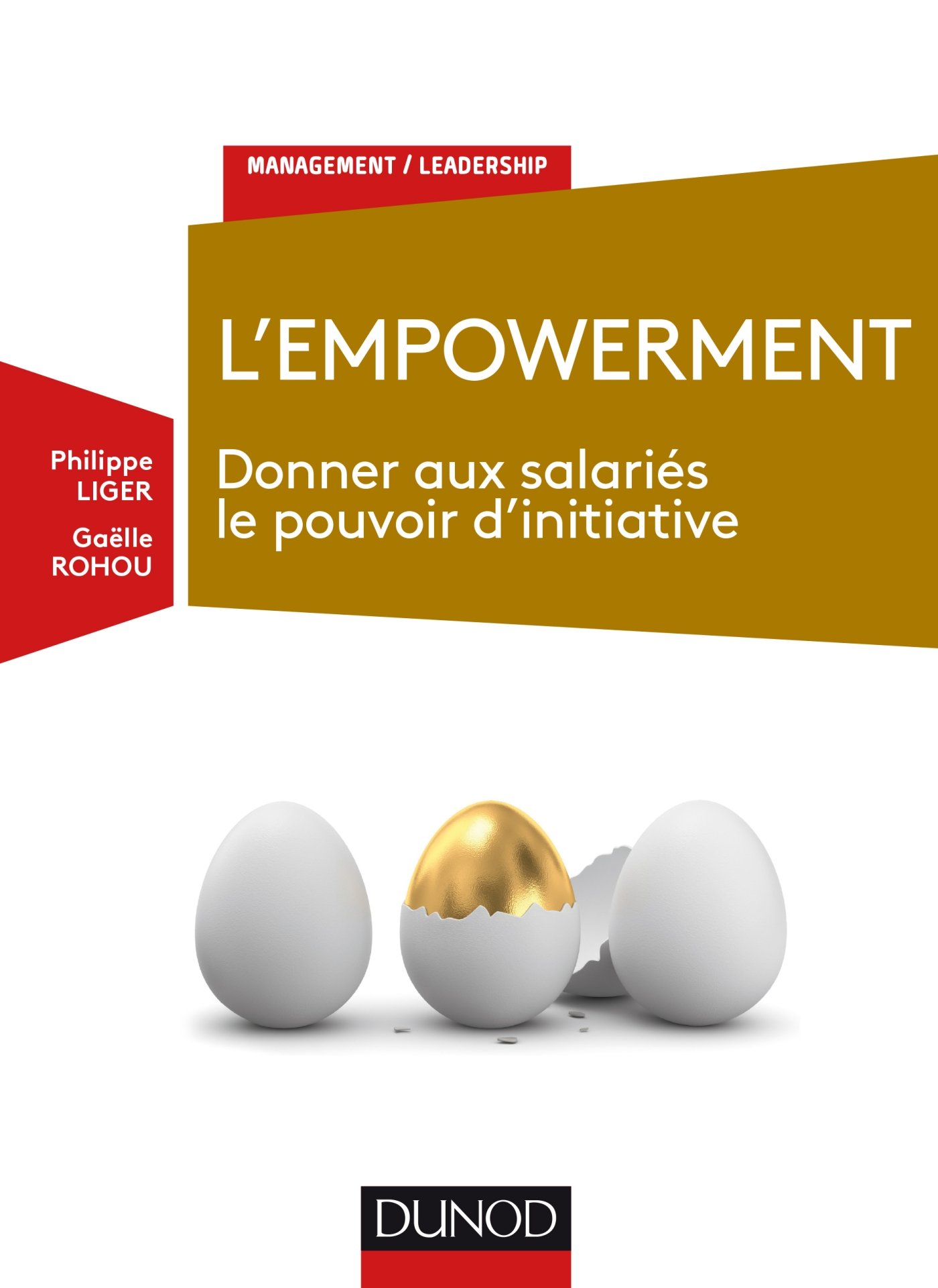 L'empowerment: Donner aux salariés le pouvoir d'initiative (French Edition)