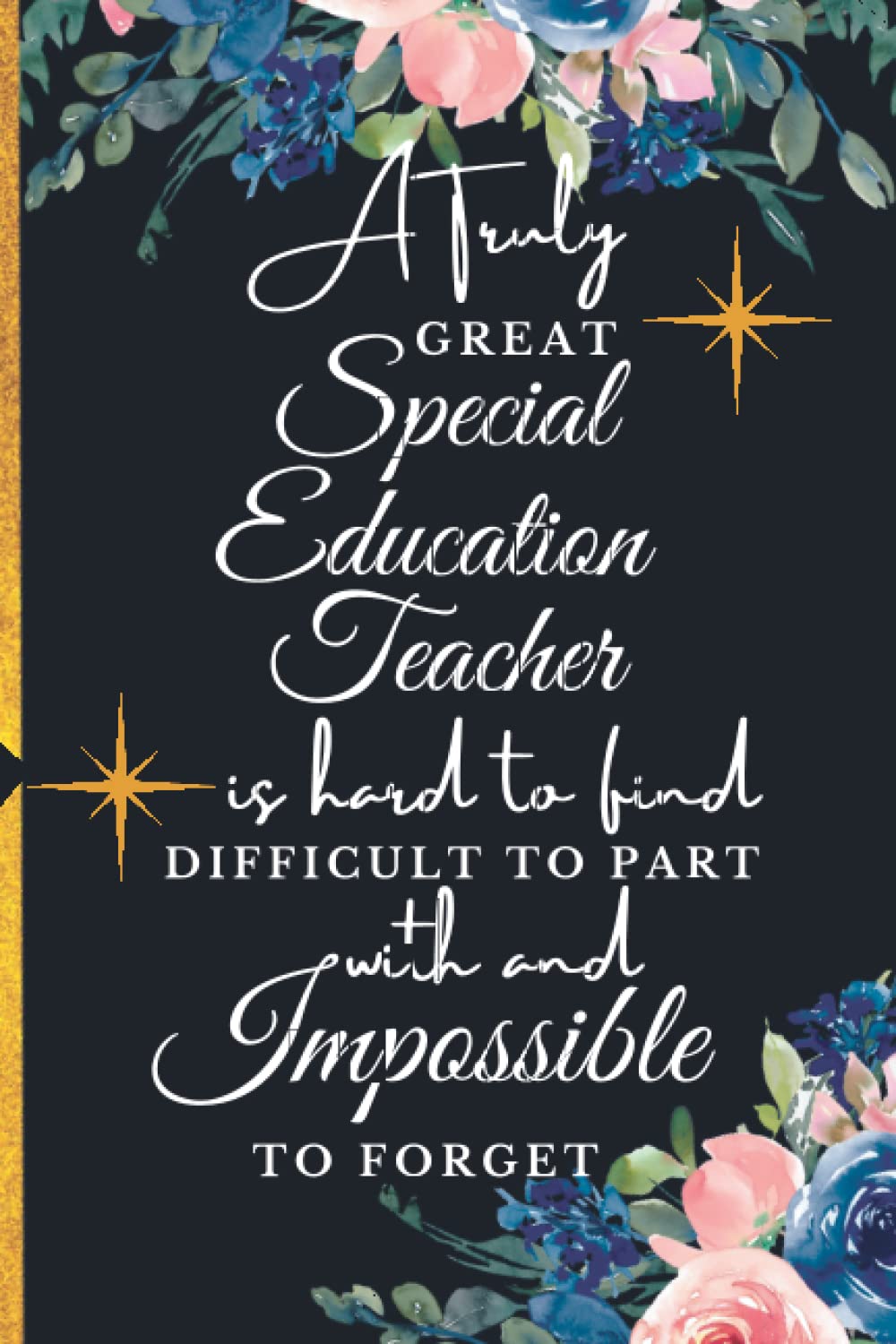 Special Education Teacher Gifts: A Lined Notebook Journal End Of Year Appreciation Gift For Special Needs Teachers