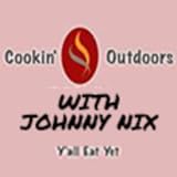 Cooking Outdoors with Johnny Nix