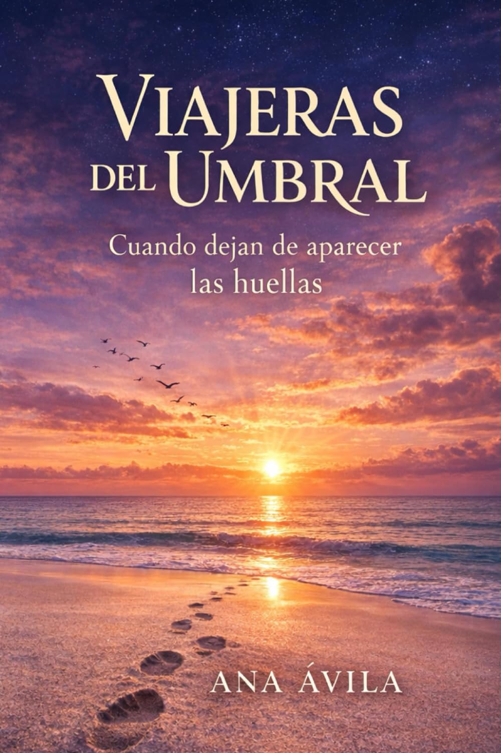 Viajeras del Umbral: Cuando dejan de aparecer las huellas (Los Umbrales de la Vida)