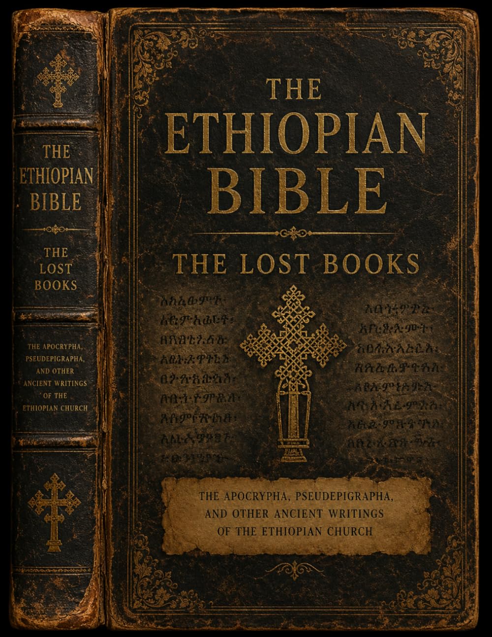 The Ethiopian Bible: The Lost Books: The Ethiopian Bible: Ancient Writings Preserved Through the Ages Enoch, Jubilees, Meqabyan, Ge'ez Manuscripts, and the History of the Ethiopian Canon