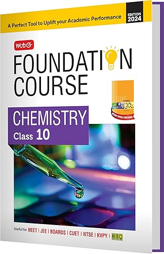 MTG Foundation Course Class 10 Chemistry Book For IIT JEE, NEET, NSO Olympiad, NTSE, NVS, KVPY &amp; Boards Exam | Based on NCERT Latest Pattern 2024-25