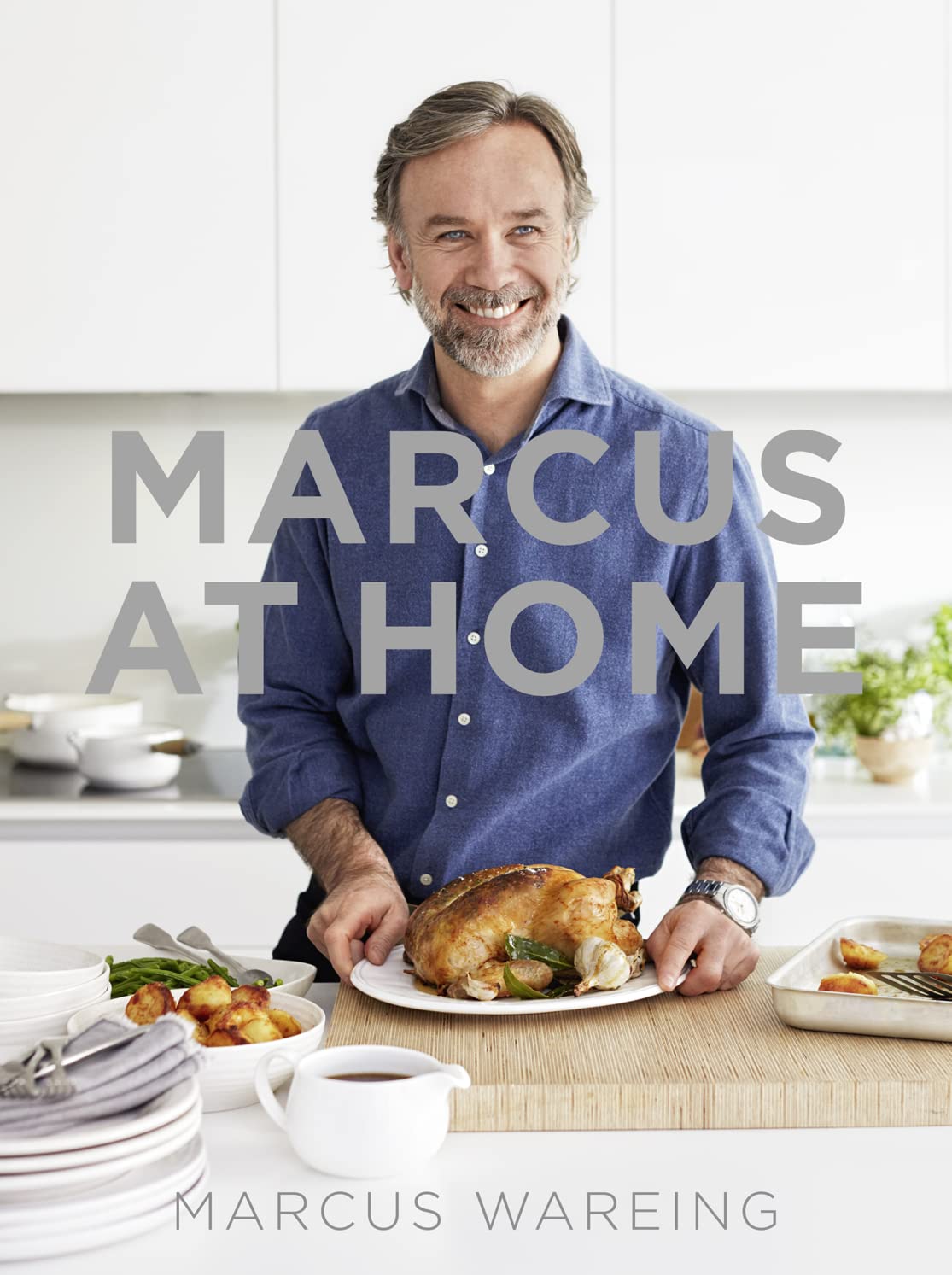Marcus at Home: The essential cookbook for every kitchen with easy-to-make recipes