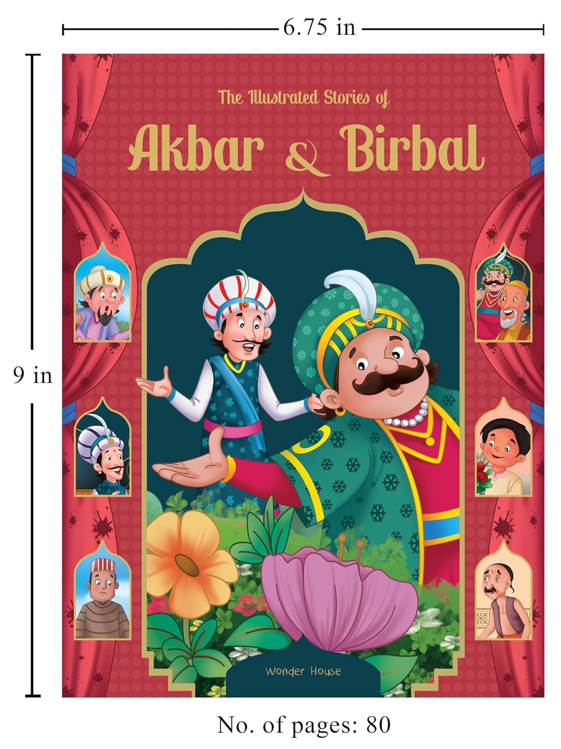 The Illustrated Stories of Akbar and Birbal: Classic Tales From India 1