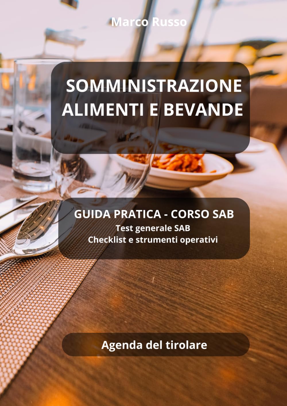 Somministrazione Alimenti e Bevande: Guida pratica per l'esame SABe la gestione consapevole del locale