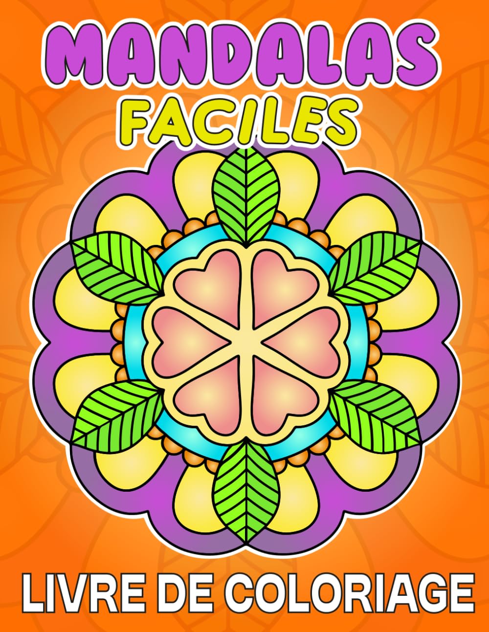 Mandalas Faciles Livre de Coloriage: 50 coloriages avec des motifs simples pour Adultes
