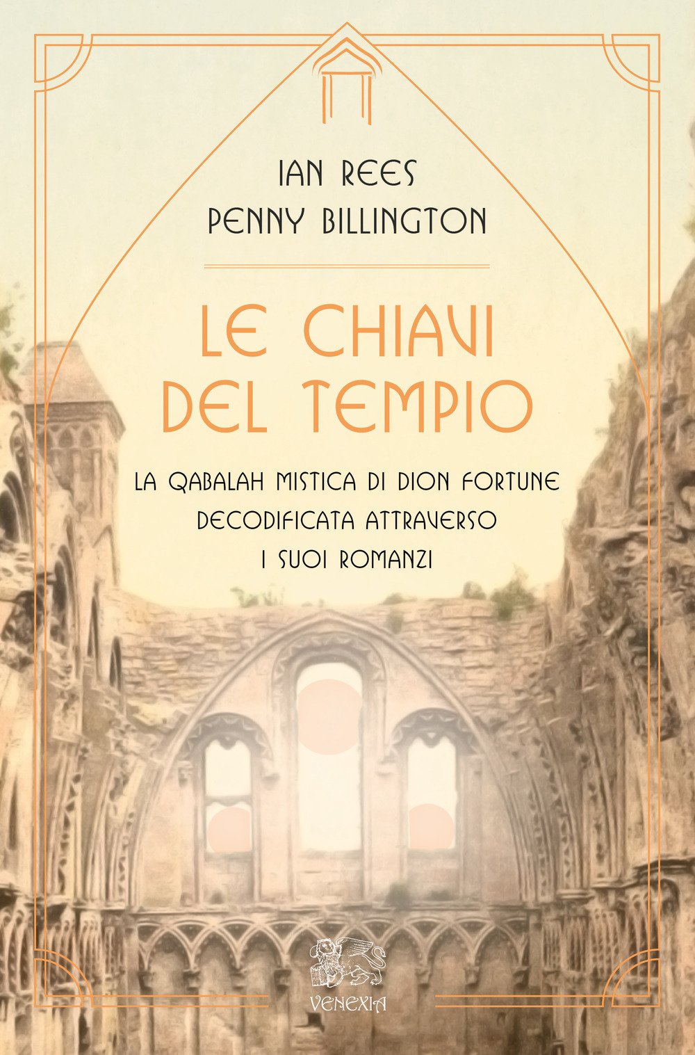 Le Chiavi Del Tempio. La Qabalah Mistica Di Dion Fortune Decodificata Attraverso I Suoi Romanzi - 4