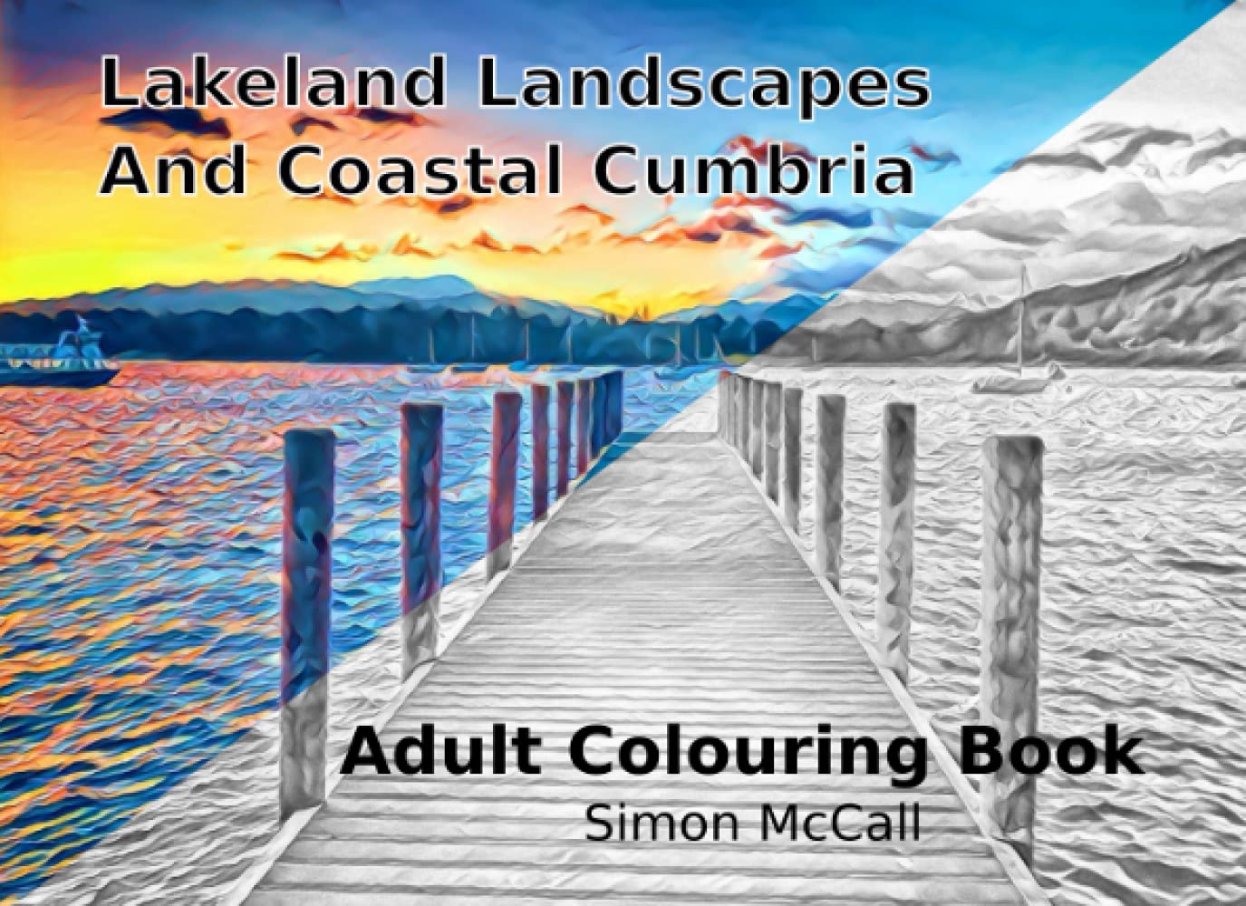 Lakeland Landscapes And Coastal Cumbria: Adult Colouring Book (Artworks Adult Colouring Series)