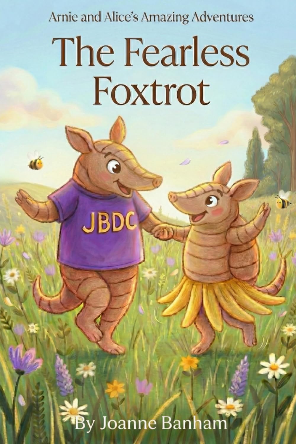 Arnie and Alice's Fearless Foxtrot: 4 (Arnie and Alice's Amazing Adventures)