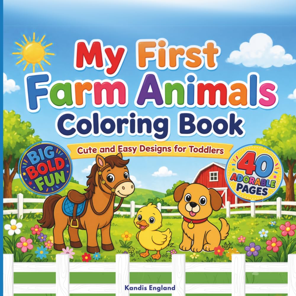 My First Farm Animals Coloring Book: Cute and Easy Designs for Toddlers