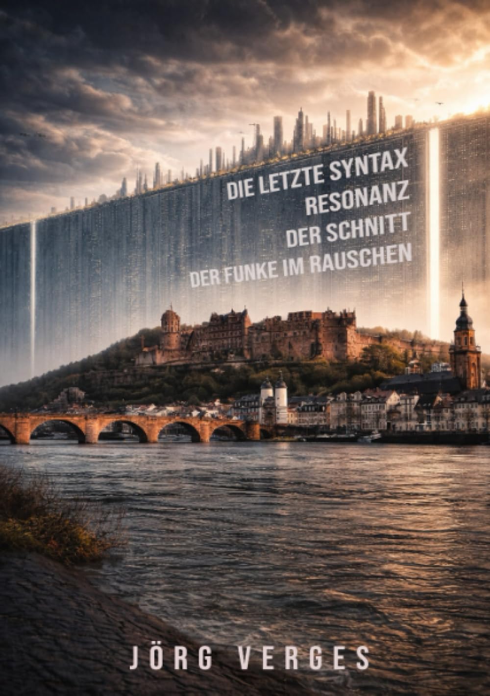 Die Letzte Syntax: Science-Fiction-Erzählungen