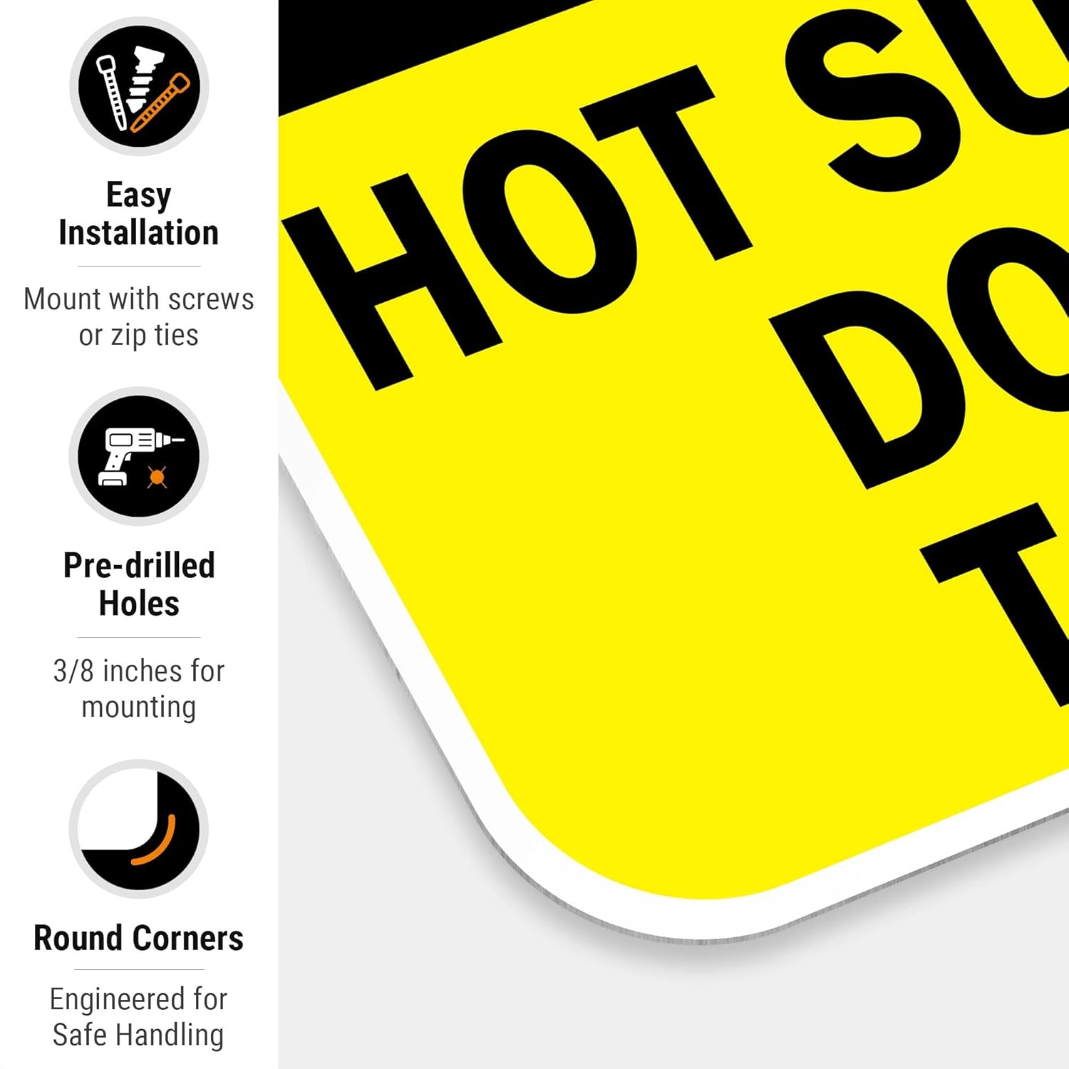 Hot Surface Do Not Touch Sign, 12x18 Inches, Rust Free .063 Aluminum, Fade Resistant, Made in USA