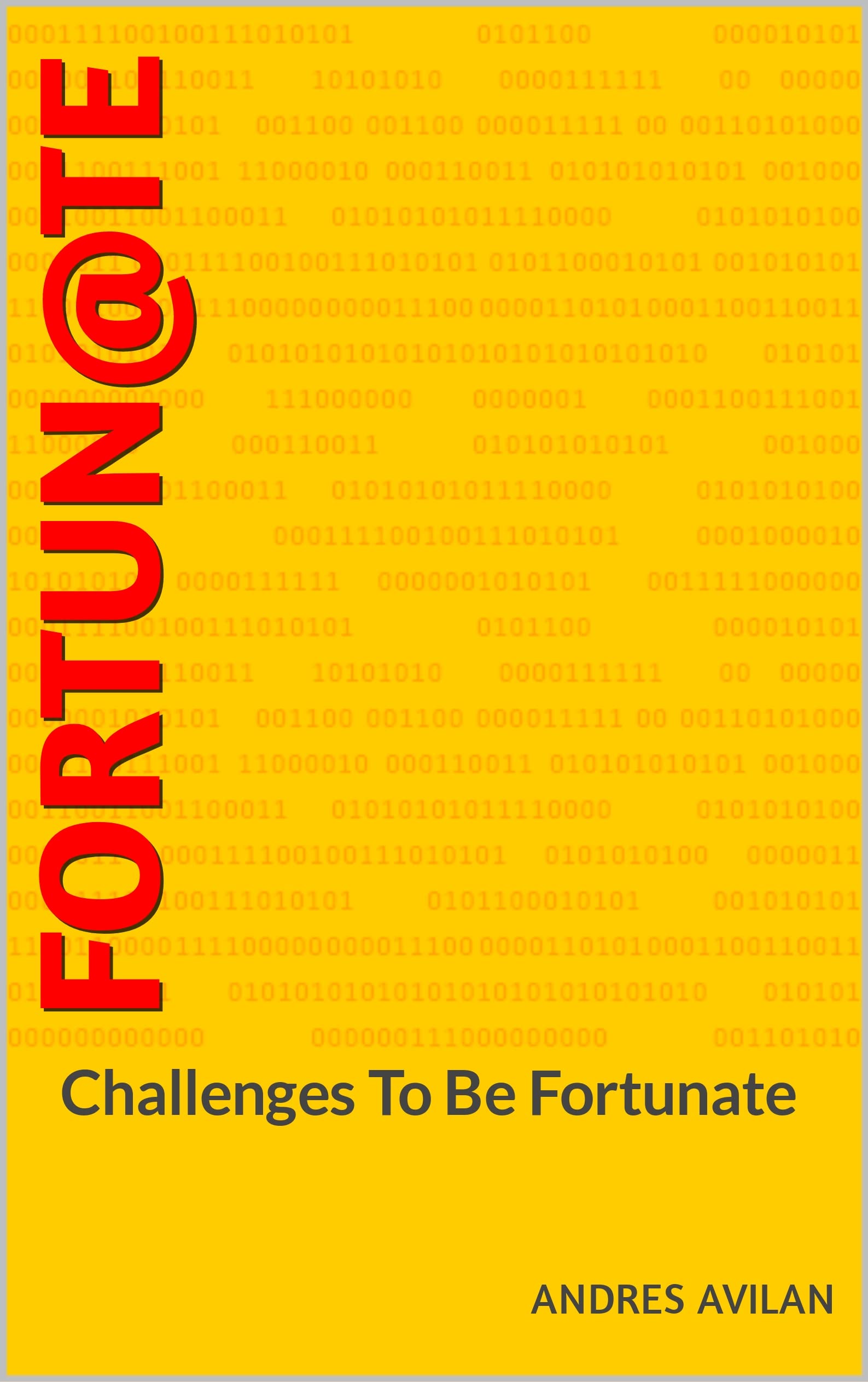FORTUN@TE: Challenges To Be Fortunate