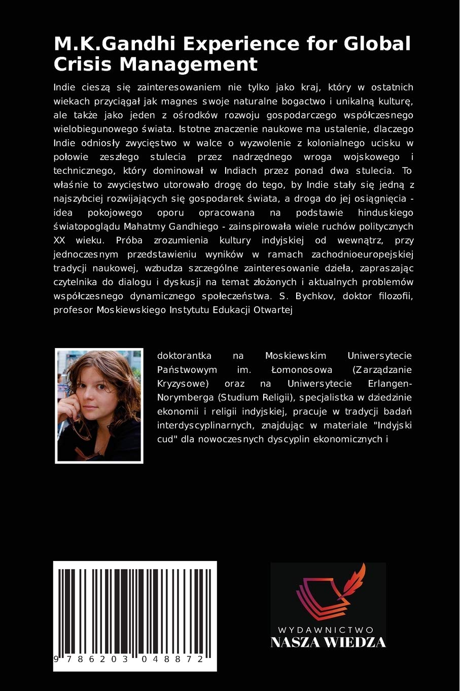 M.K.Gandhi Experience for Global Crisis Management: Analiza walki wyzwole¿czej M.K.Gandhiego z punktu widzenia rzeczywistych problemów naszych czasów