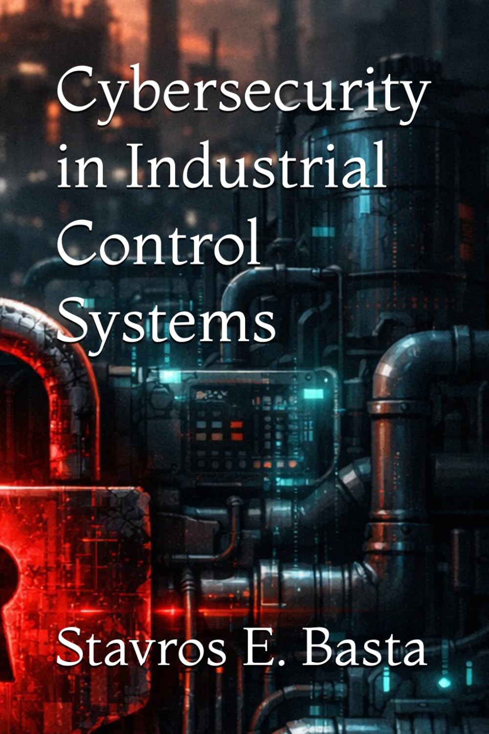 Cybersecurity in Industrial Control Systems
