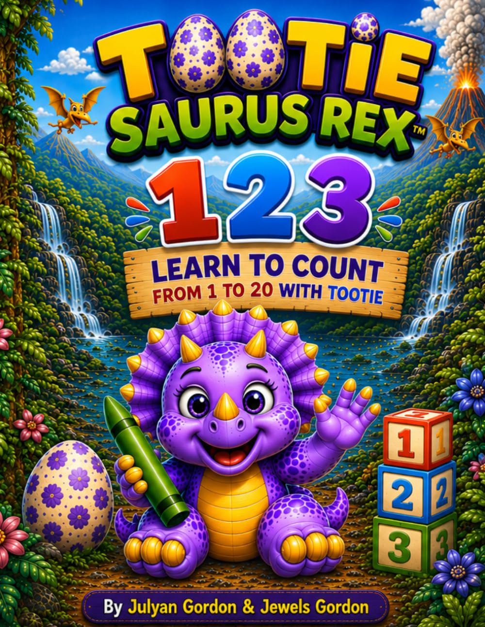 TOOTIE SAURUS REX™ 123: LEARN TO COUNT FROM 1 TO 20 WITH TOOTIE (Tootie Saurus Rex™ Series)