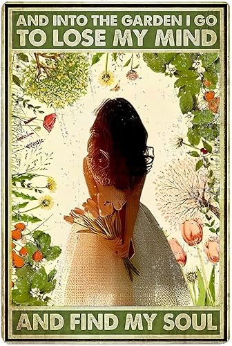 Letrero de metal con texto en inglés «Vintage into the Garden I go to lose my mind and find my soul», diseño de rosas para patios, jardines, regalo