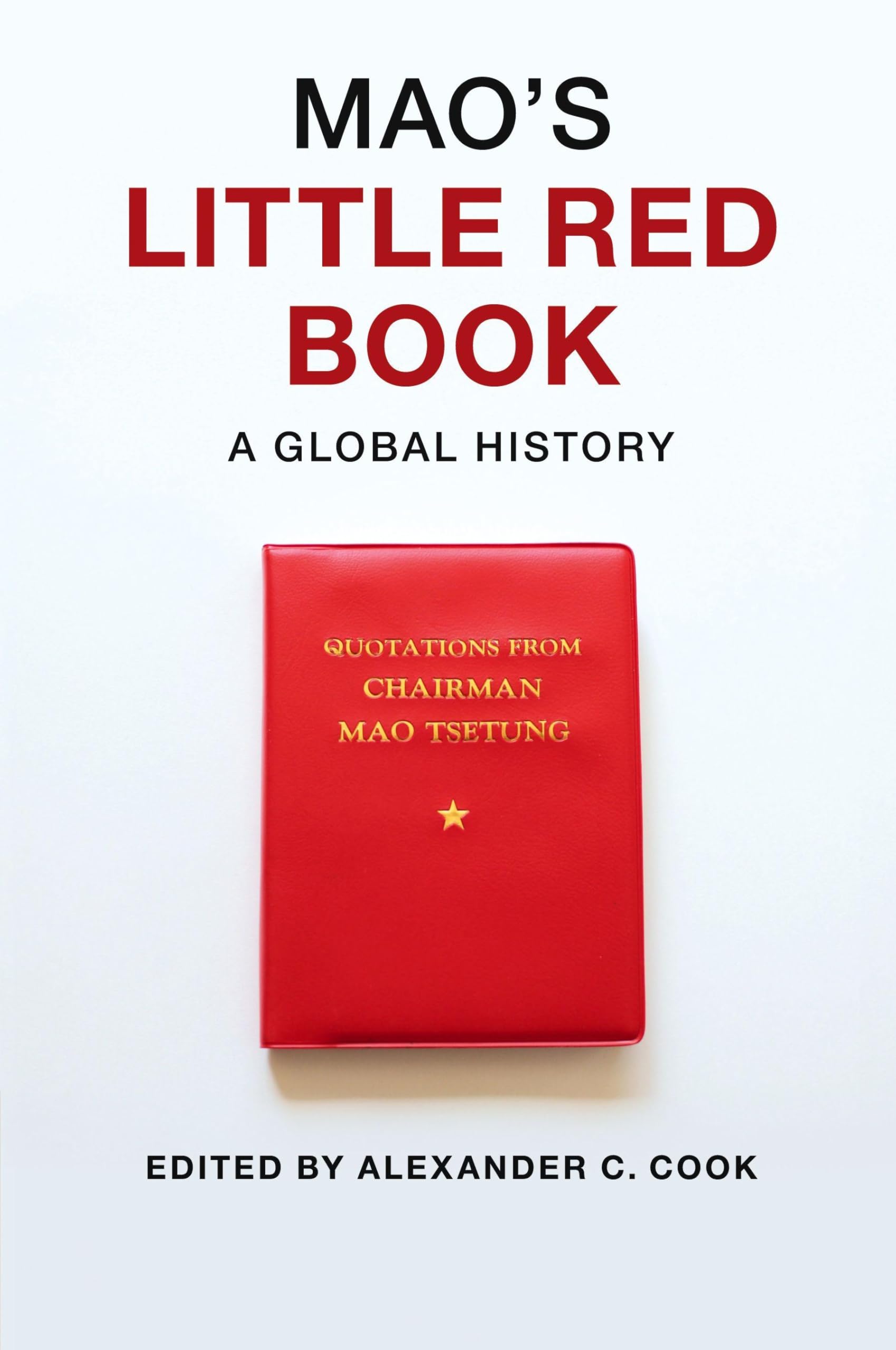 Mao's Little Red Book: A Global History