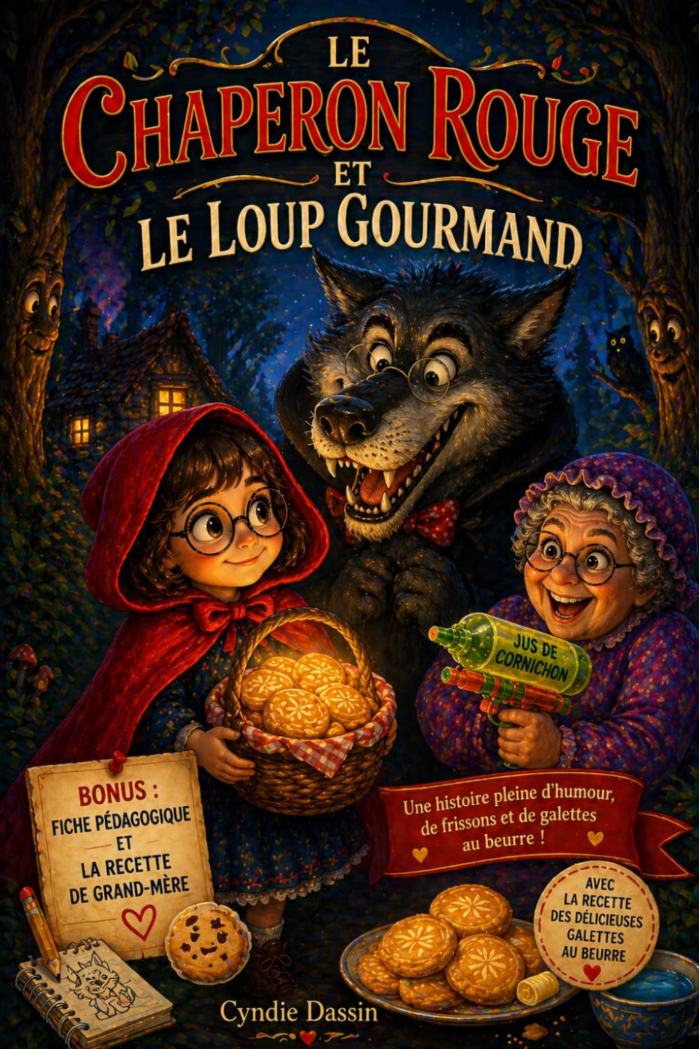 Le Chaperon Rouge et le Loup Gourmand: Une histoire pleine d'humour, de frissons et de galettes au beure