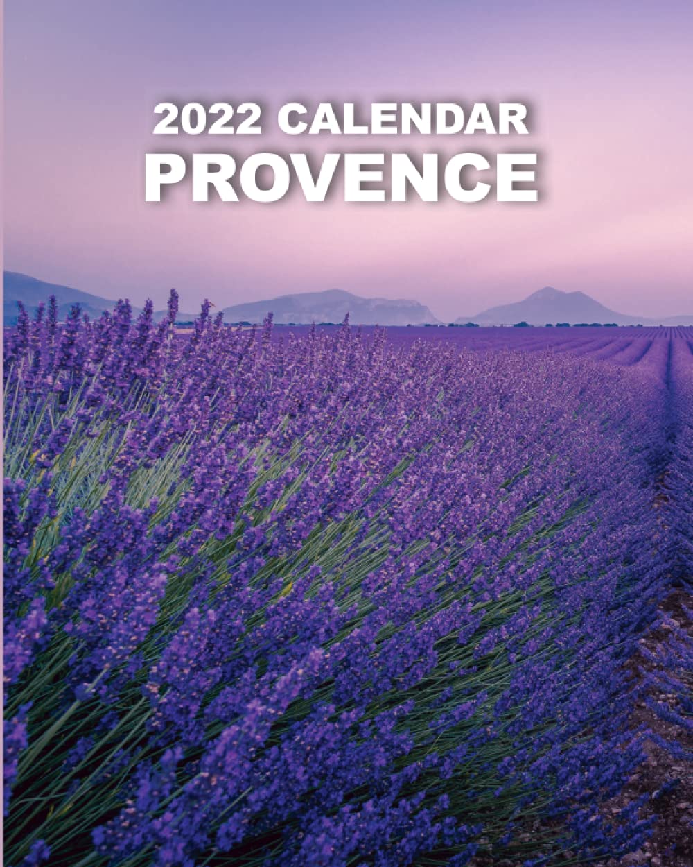 Buy 2022 Calendar Provence Sunday Saturday With Pictures Of Provencal 