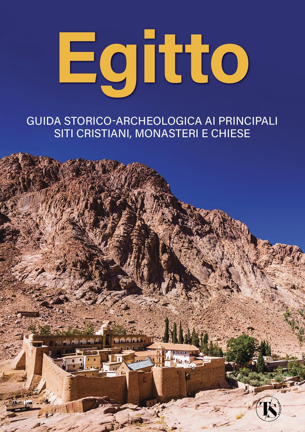 Egitto. Guida Storico-Archeologica Ai Principali Siti Cristiani, Monasteri E Chiese - 4