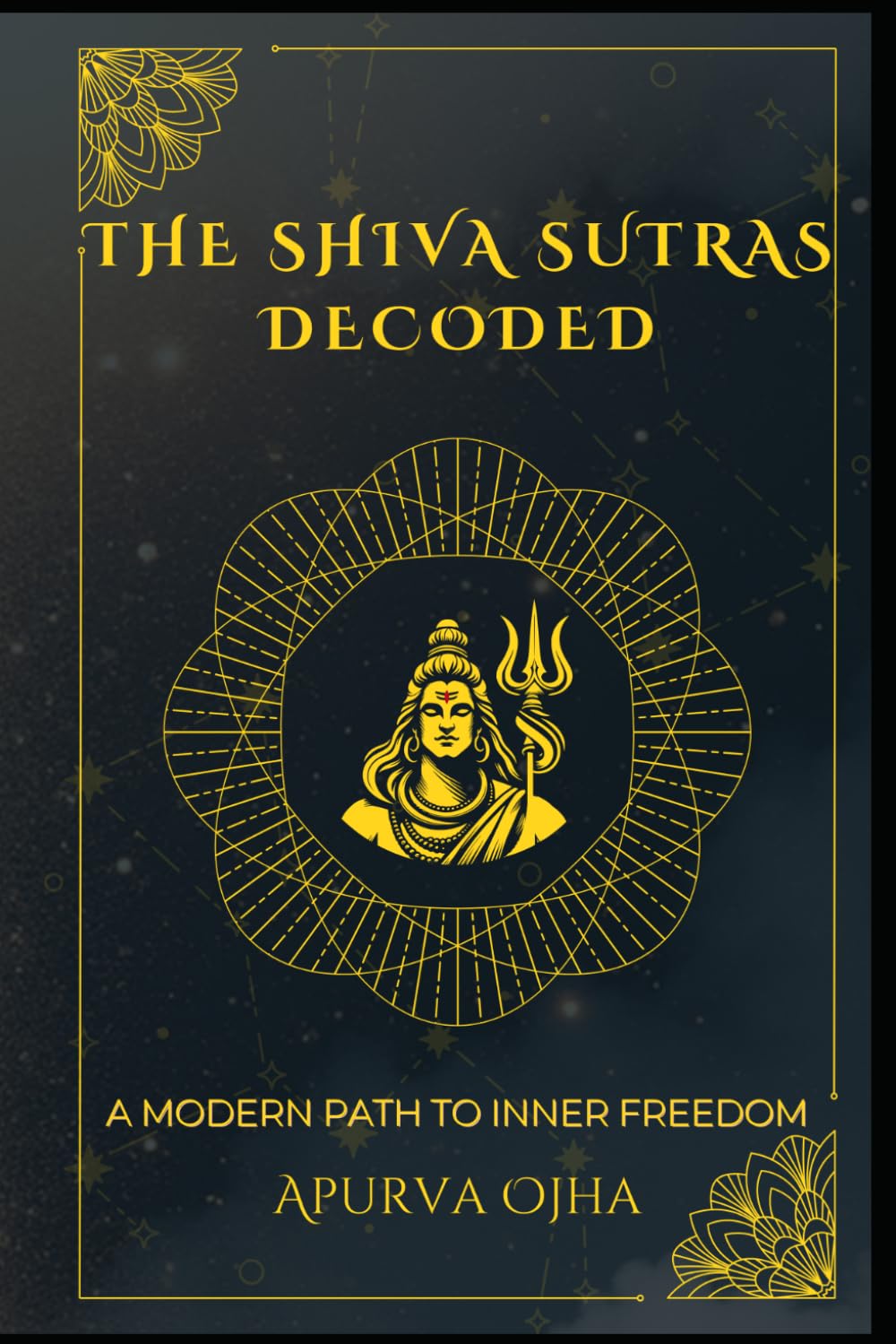 The Shiva Sutras Decoded: A Modern Path to Inner Freedom
