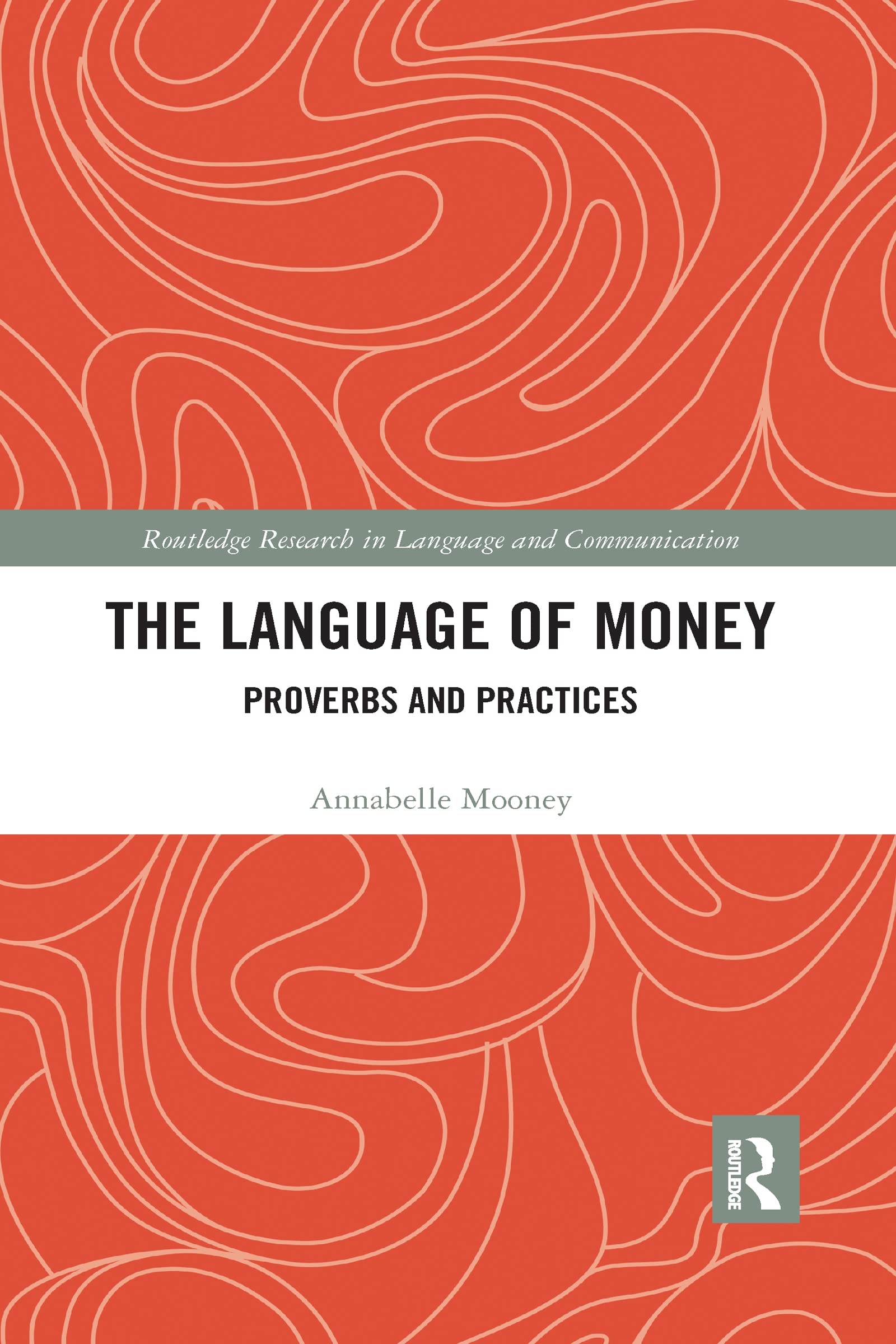 The Language of Money: Proverbs and Practices, Mooney 9780367591090 New..
