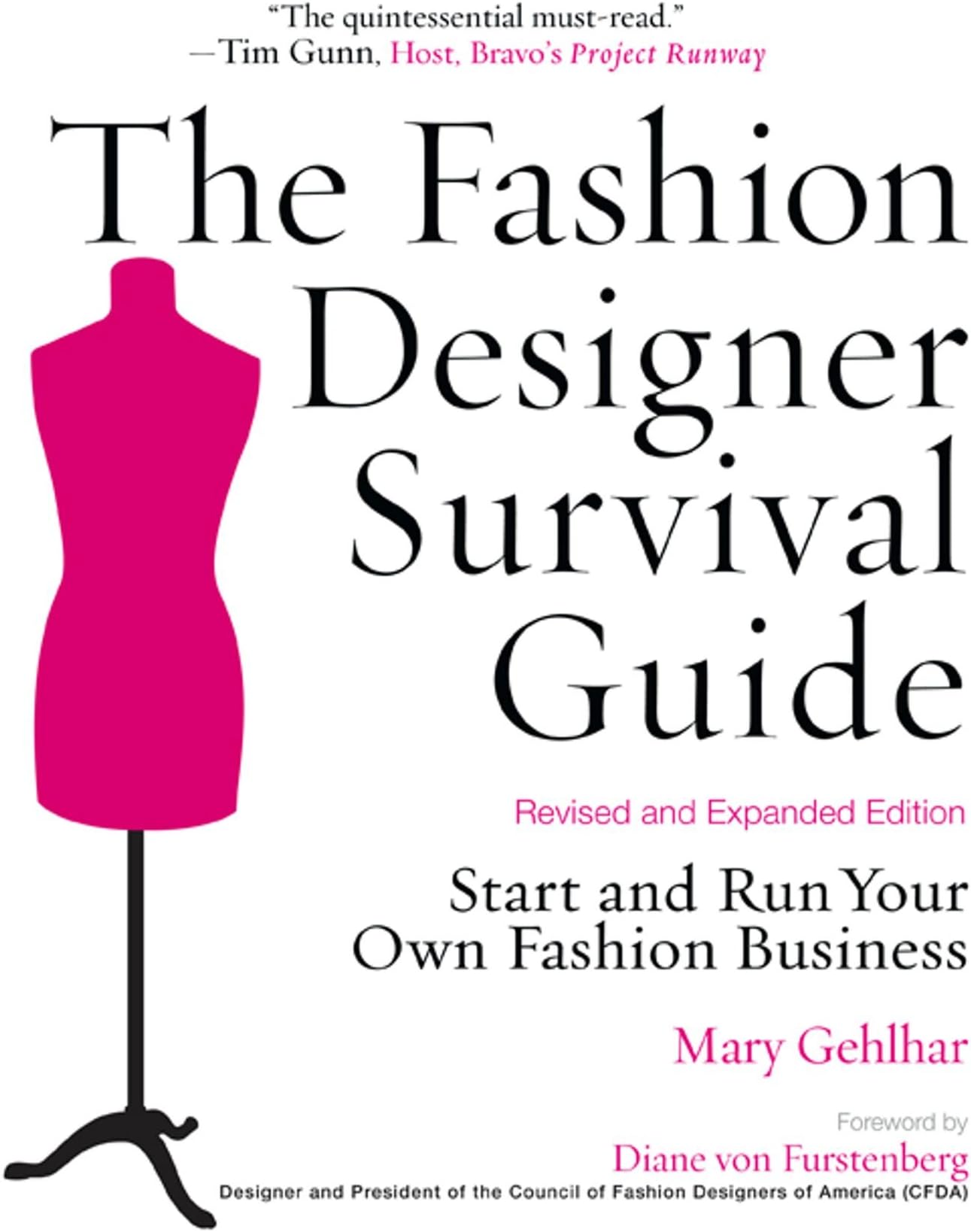The Fashion Designer Survival Guide, Revised and Expanded Edition: Start and Run Your Own Fashion Business