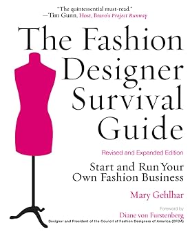 The Fashion Designer Survival Guide, Revised and Expanded Edition: Start and Run Your Own Fashion Business Expanded, Revised Edition book cover