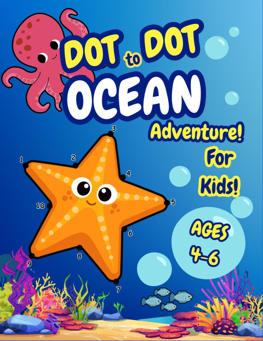 Dot to Dot Ocean Adventure For Kids Ages 4-6: 50 Fun Puzzles with Facts and Coloring (Dot-to-Dot Adventures)