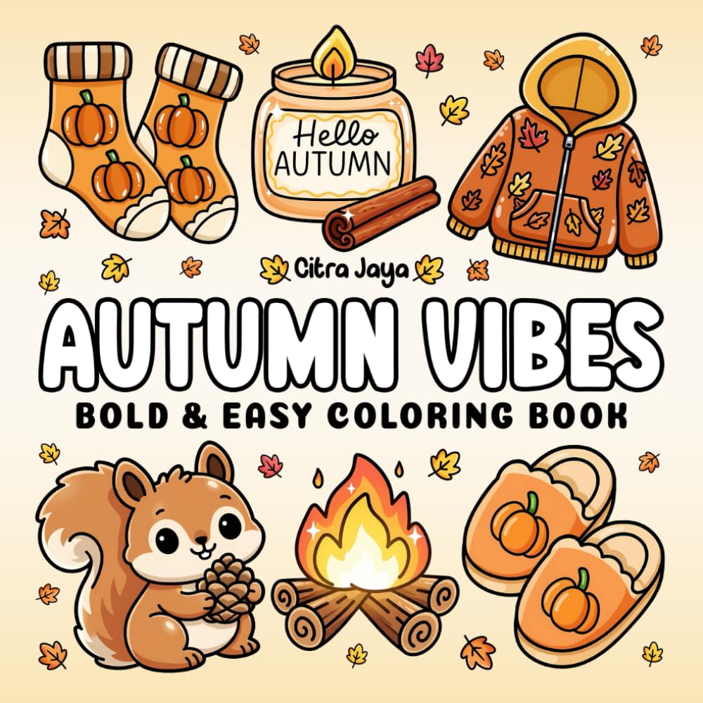 Autumn Vibes: Bold & Easy Coloring Book for Adults, Teens, and Kids, Featuring Simple and Relaxing Fall Designs (Bold and Easy Coloring Books)