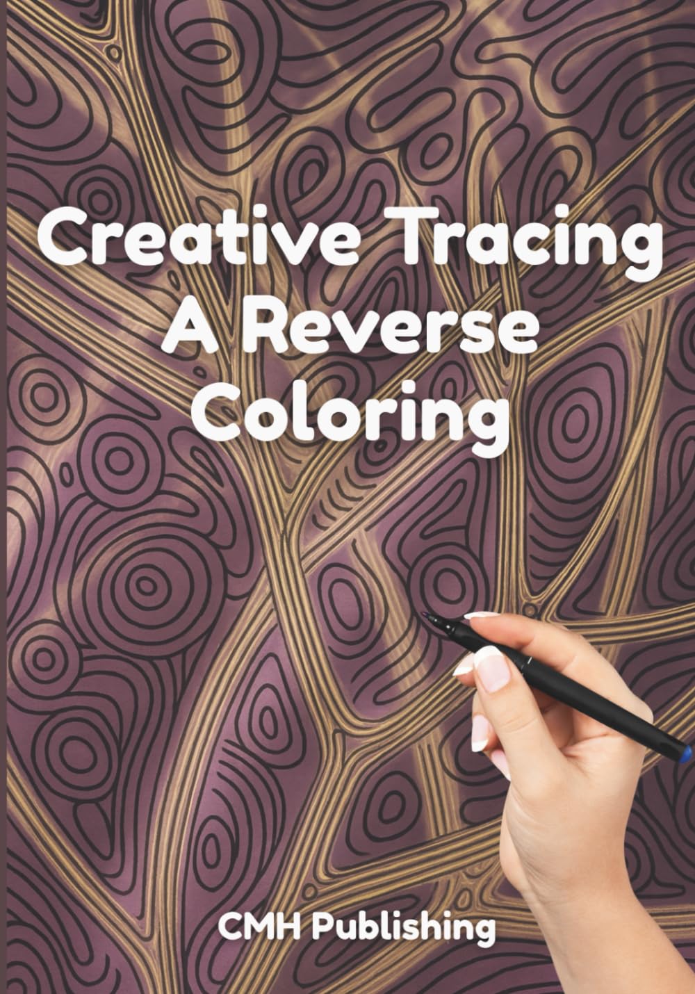 Creative Tracing, A Reverse Coloring Book for Adults: 50 Vibrant Watercolor Backgrounds with Neural-Inspired Patterns to Doodle, Trace and Spark Artistic Flow