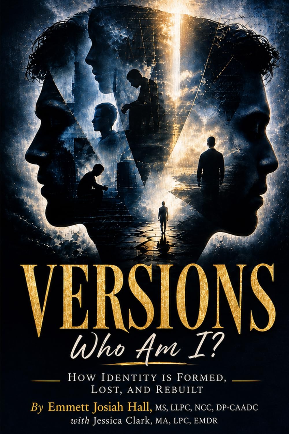 Versions: Who am I? How Identity is Formed, Lost, and Rebuilt