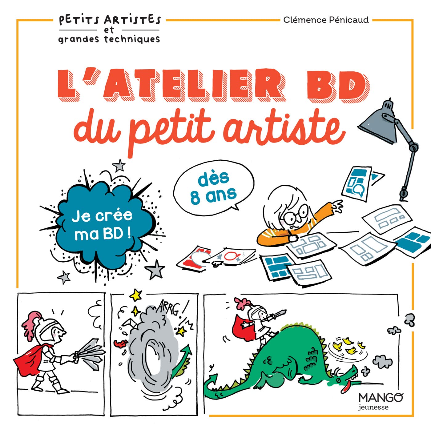 L'atelier BD du petit artiste: Dès 8 ans (Petits artistes & grandes techniques) (French Edition)