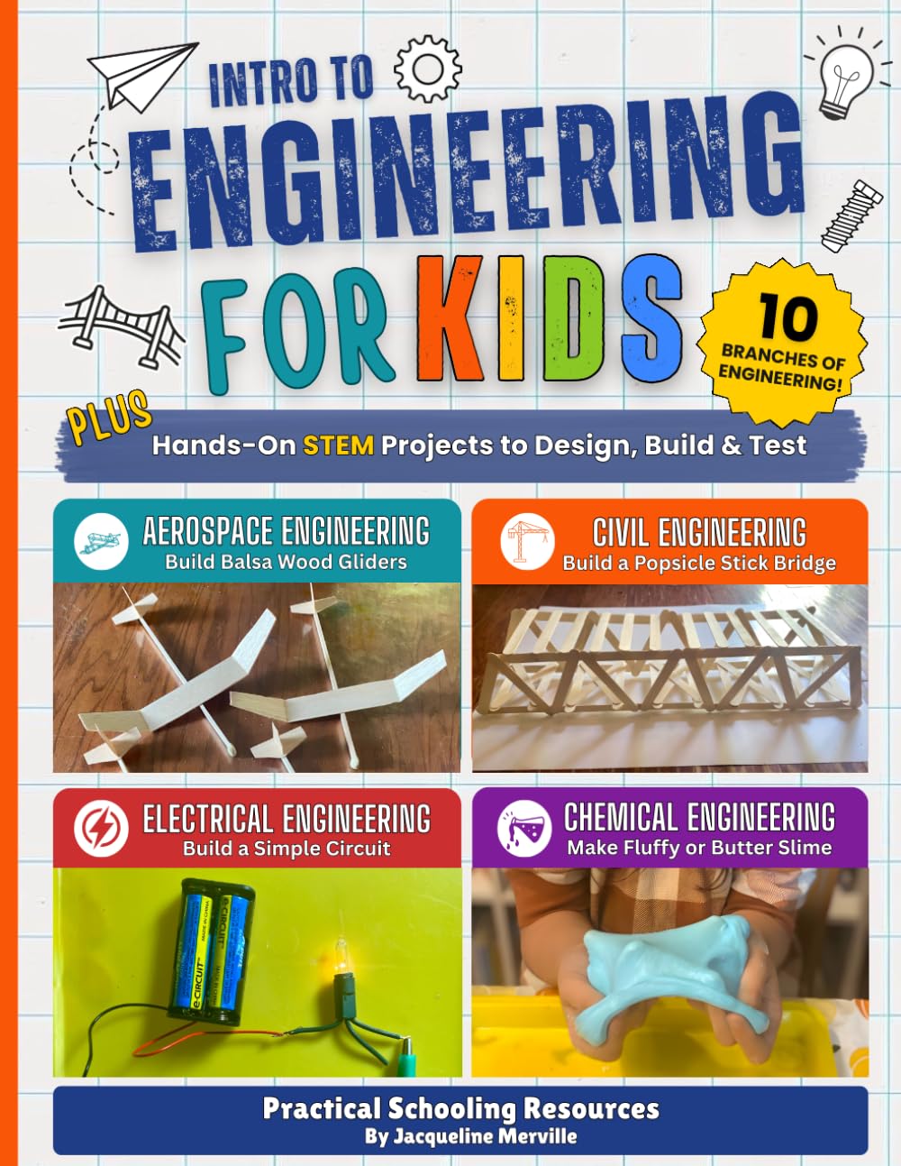 Intro to Engineering for Kids: A Hands-On STEM Workbook with 10 Engineering Branches and Projects to Design, Build, and Test