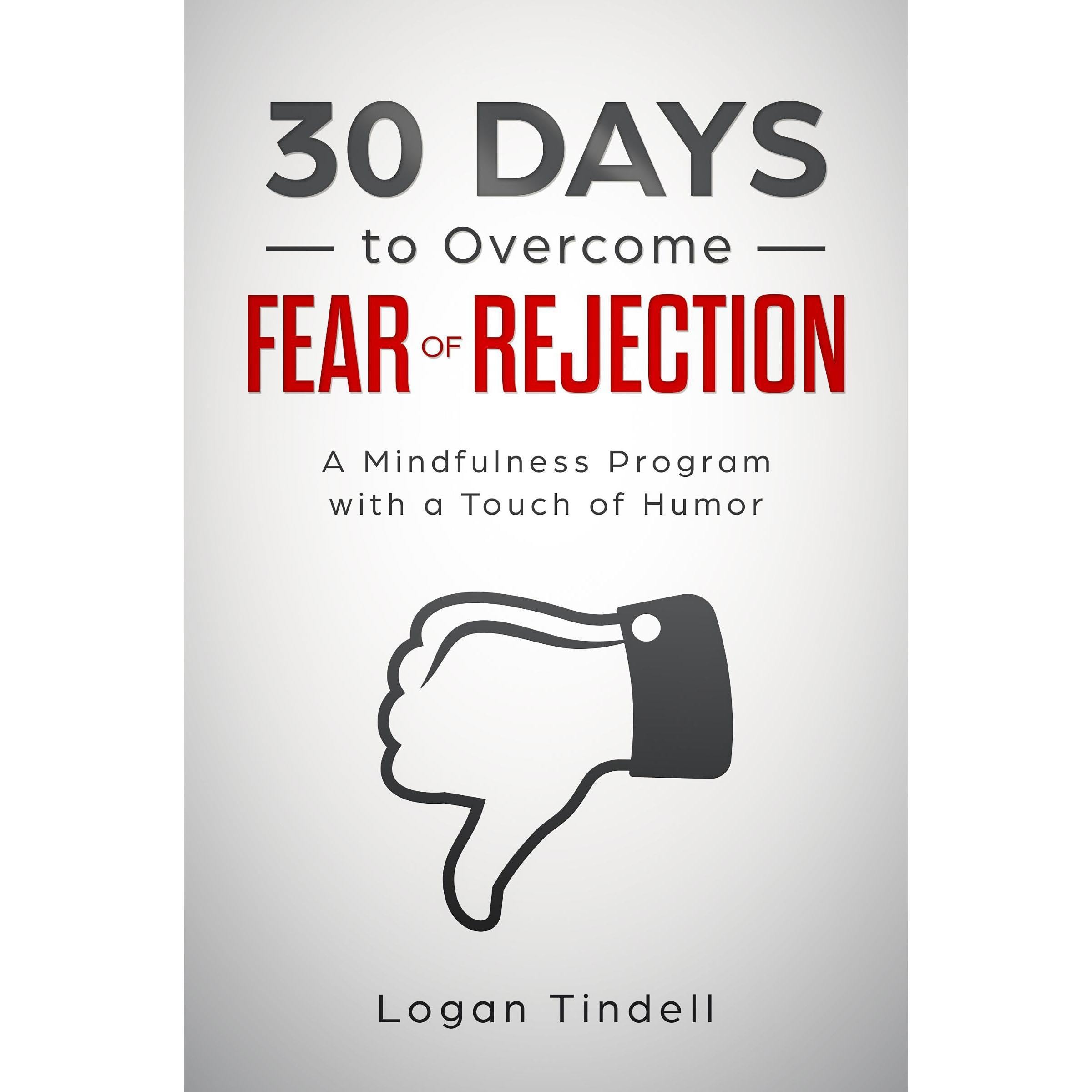 30 Days to Overcome Fear of Rejection