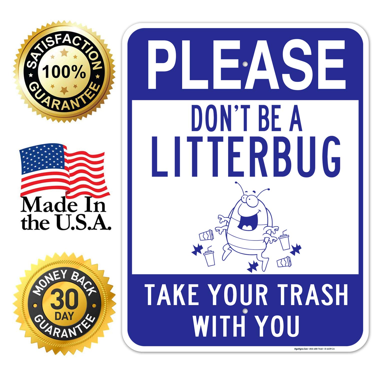 Please Don't Be A Litterbug Sign, 18x24 Inches, Rust Free .063 Aluminum, Fade Resistant, Easy Mounting, Indoor/Outdoor Use, Made in USA