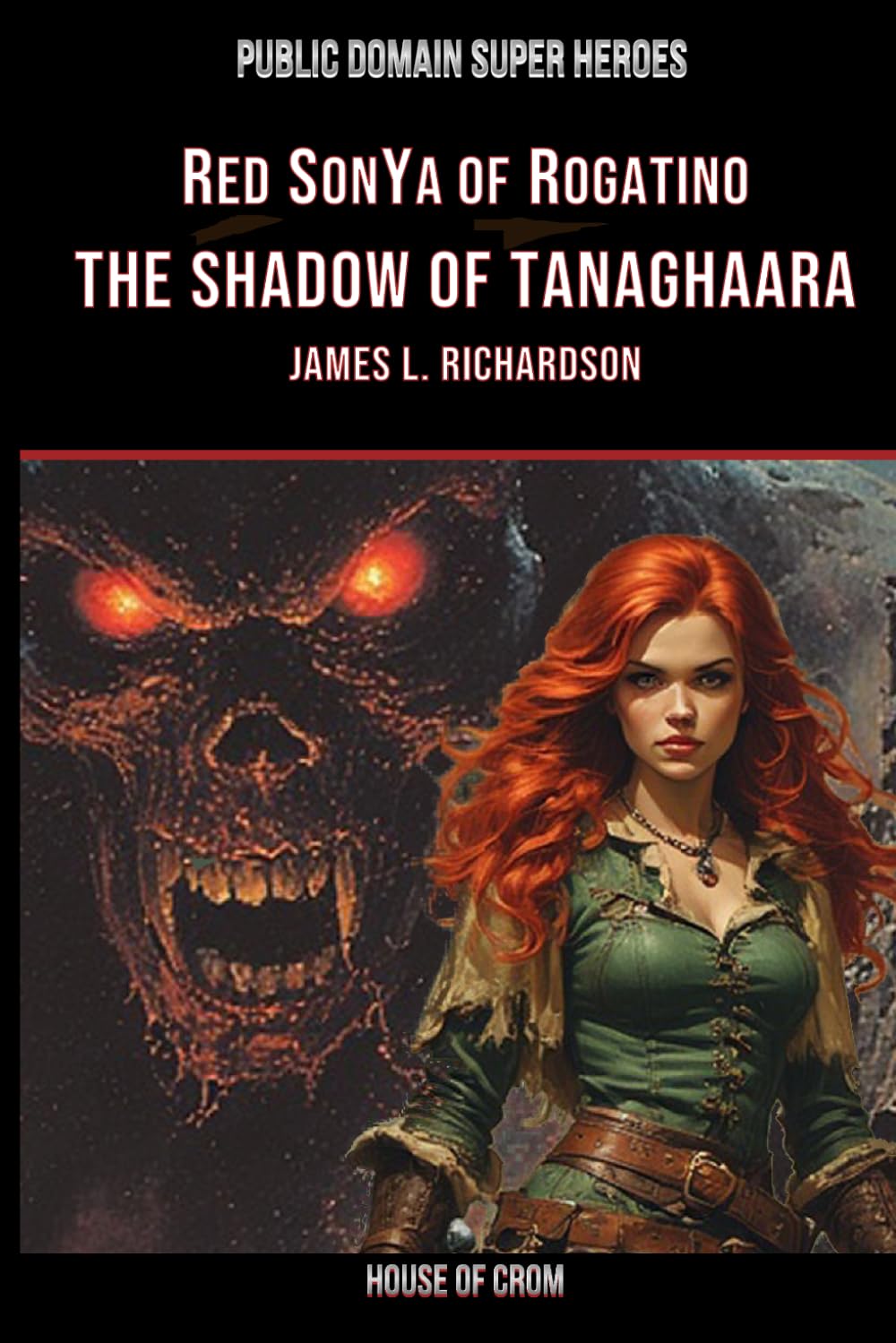 Red SonYa Of Rogatino The Shadow Of Tanaghaara (Public Domain Super Heroes)