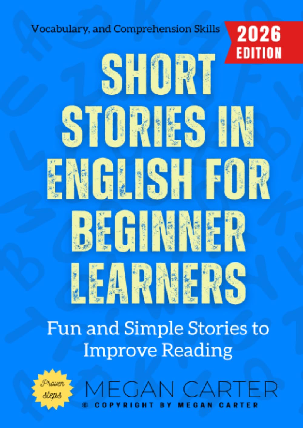 Short Stories in English for Beginner Learners:: Fun and Simple Stories to Improve Reading, Vocabulary, and Comprehension Skills