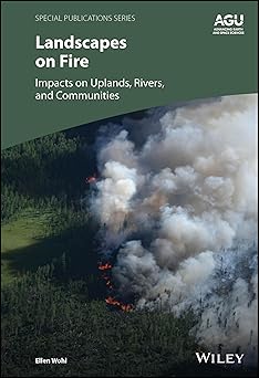 Landscapes on Fire: Impacts on Uplands, Rivers, and Communities (Special Publications)