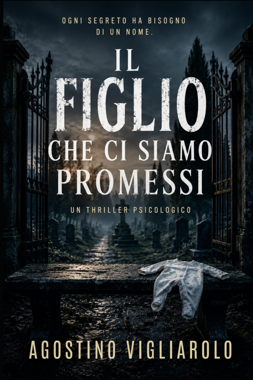 IL FIGLIO CHE CI SIAMO PROMESSI: OGNI SEGRETO HA BISOGNO DI UN NOME