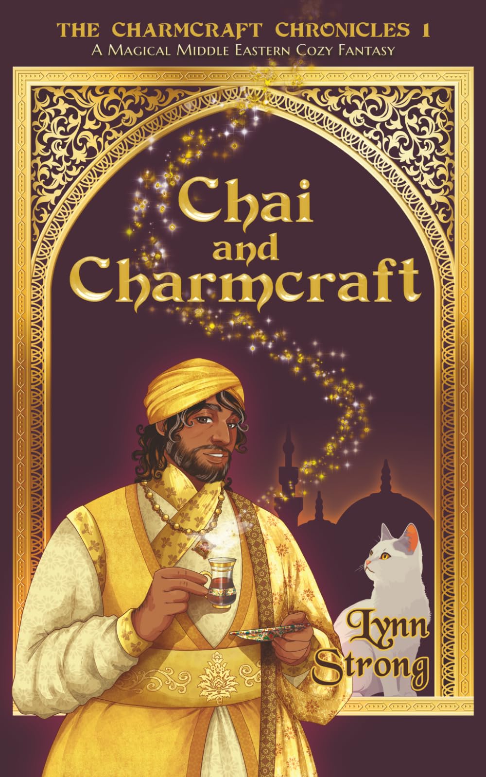 Chai and Charmcraft: A magical Middle Eastern cozy fantasy (The Charmcraft Chronicles)